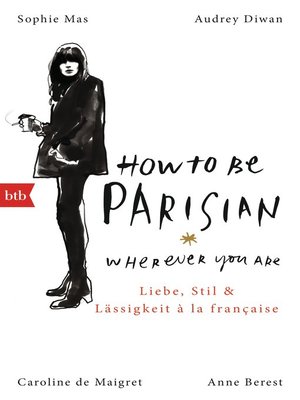 cover image of How to Be Parisian wherever you are